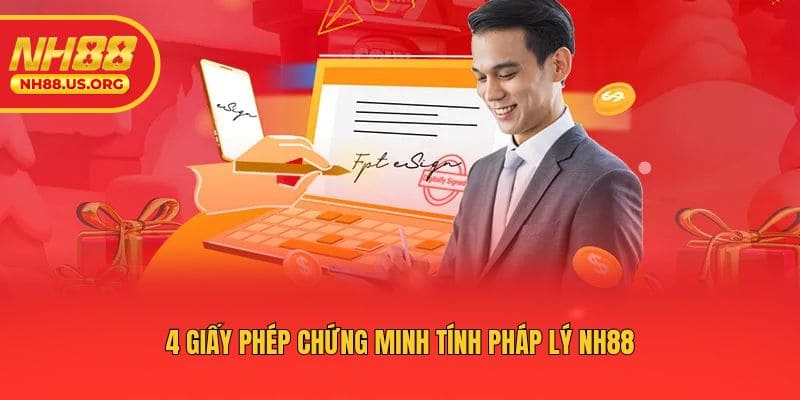 4 giấy phép chứng minh tính pháp lý NH88